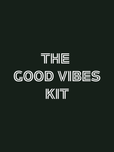 The Good Vibes Kit