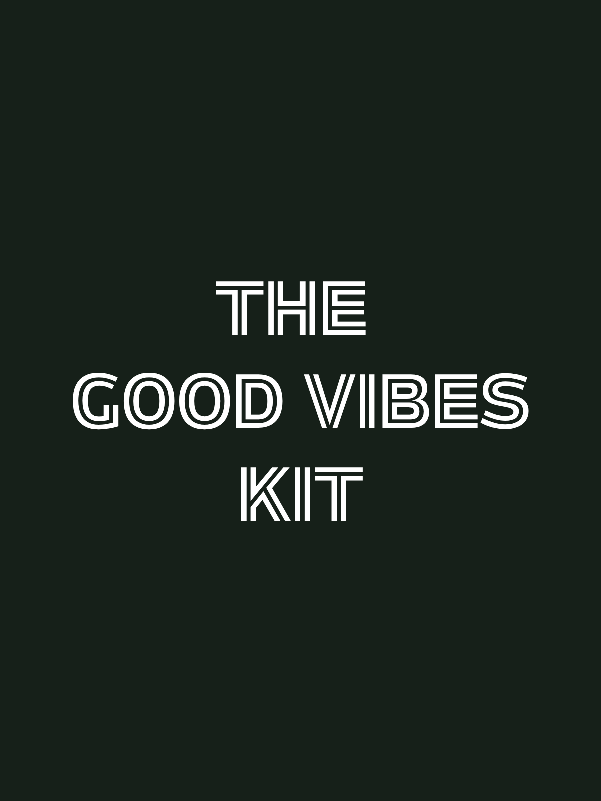 The Good Vibes Kit